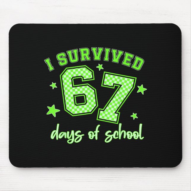 I Survived 67 Days Of School Students Teachers 100 Mouse Mat (Front)