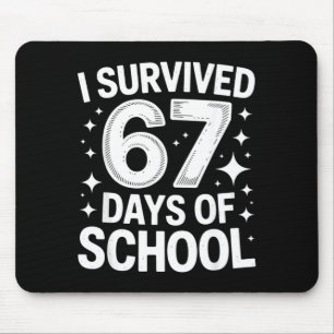 I Survived 67 Days Of School Students Teachers 6 7 Mouse Mat