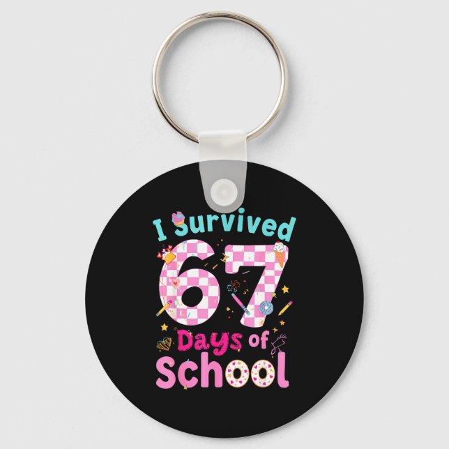 I Survived 67 Days Of School Students Teachers Cut Key Ring (Front)