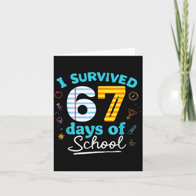 I Survived 67 Days Of School Students Teachers Six Card (Front)