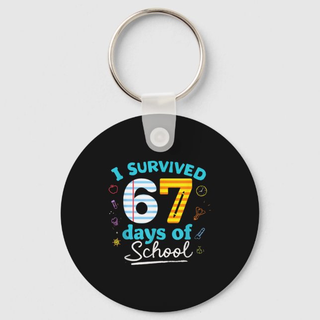 I Survived 67 Days Of School Students Teachers Six Key Ring (Front)