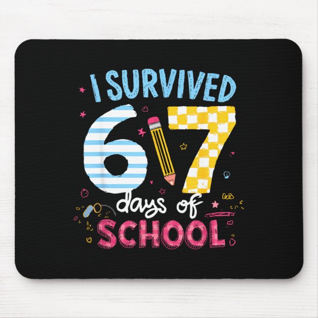 I Survived 67 Days Of School Students Teachers Six Mouse Mat (Front)