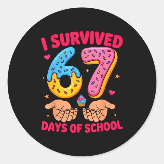 I Survived 67 Days Of School Teacher Kids Funny 6  Classic Round Sticker (Front)