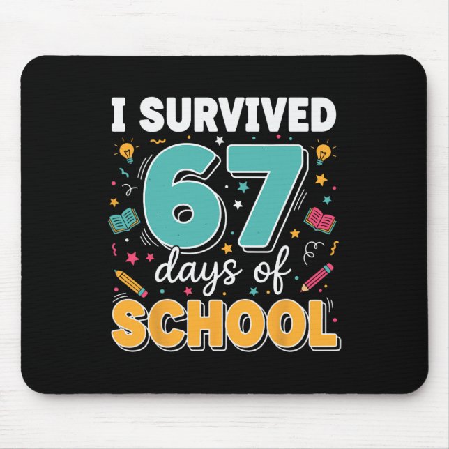 I Survived 67 Days Of School Teacher Meme Funny Cl Mouse Mat (Front)