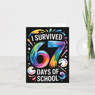 I Survived 67 Days Of School Teacher Painting 6 7 Card