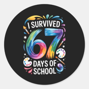 I Survived 67 Days Of School Teacher Painting 6 7  Classic Round Sticker