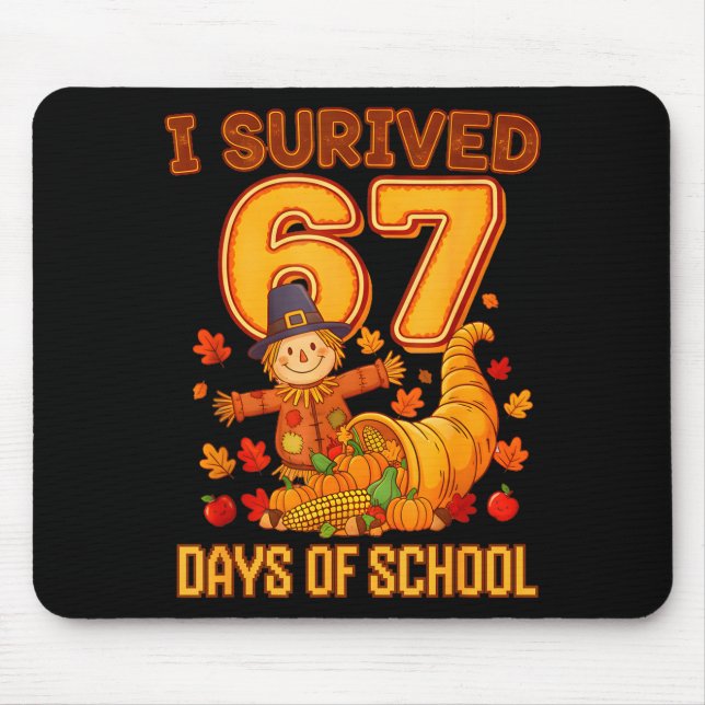 I Survived 67 Days Of School Teacher Six Seven Tha Mouse Mat (Front)