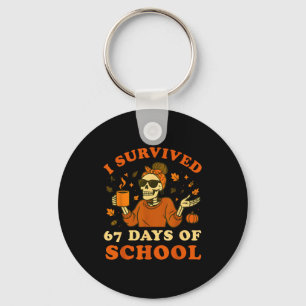 I Survived 67 Days Of School Teacher Skeleton Funn Key Ring