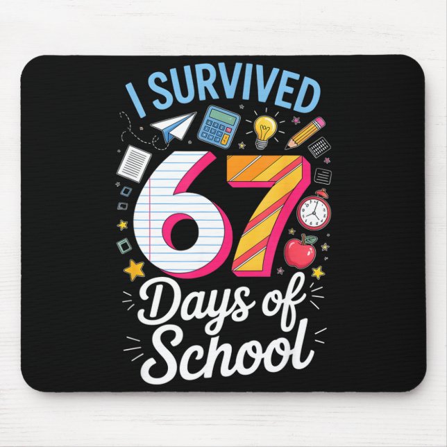 I Survived 67 Days Of School Teacher Student Meme  Mouse Mat (Front)