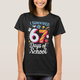 I Survived 67 Days Of School Teacher Student Meme T-Shirt