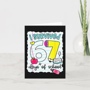 I Survived 67 Days Of School Teacher Student Six S Card