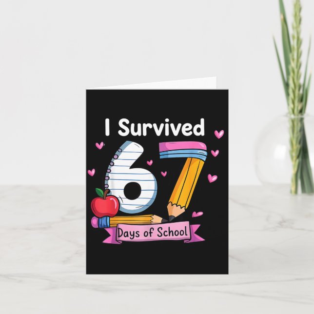 I Survived 67 Days Of School Teacher Student Six S Card (Front)