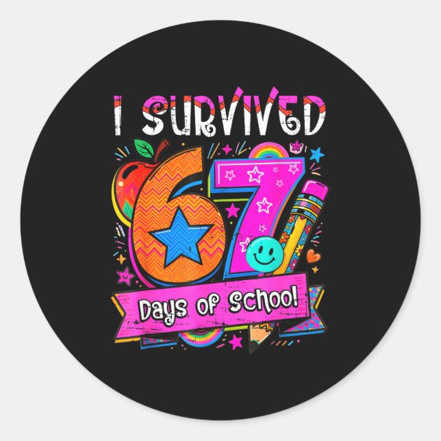 I Survived 67 Days Of School Teacher Student Six S Classic Round Sticker (Front)