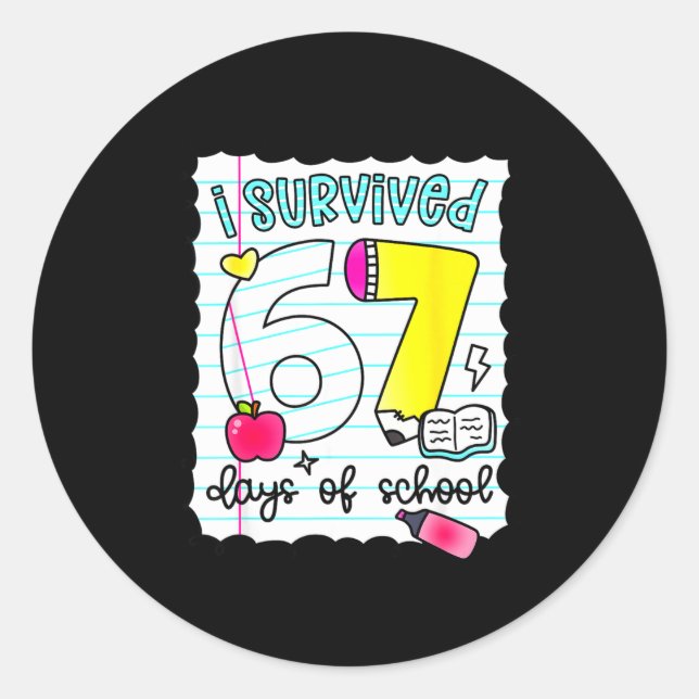 I Survived 67 Days Of School Teacher Student Six S Classic Round Sticker (Front)