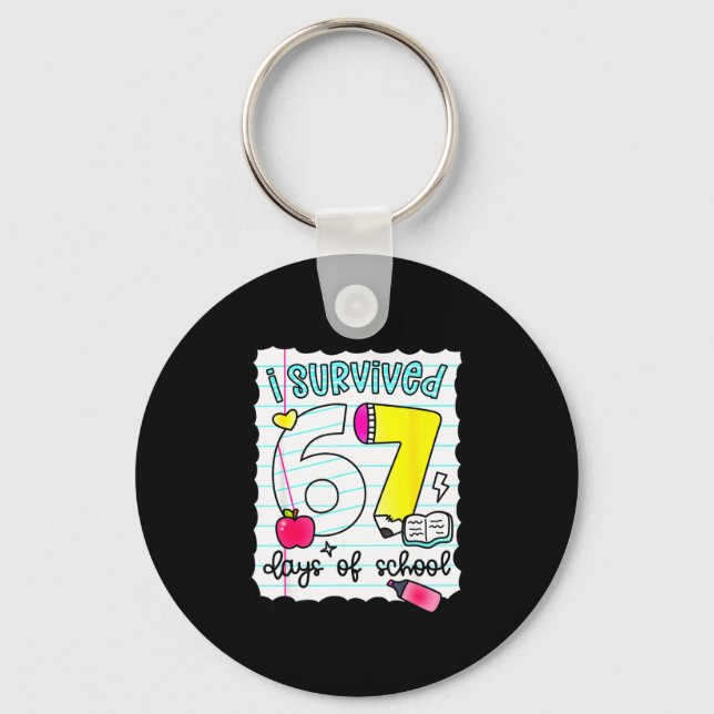 I Survived 67 Days Of School Teacher Student Six S Key Ring (Front)