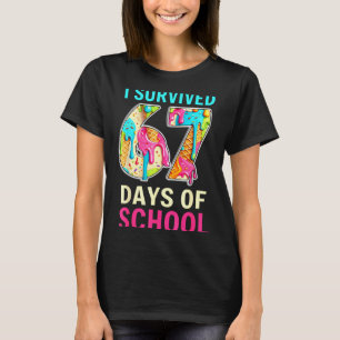I Survived 67 Days Of School Teacher Student Six S T-Shirt