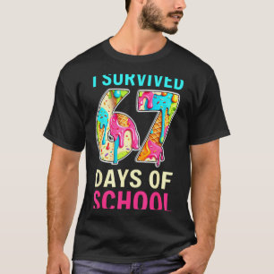 I Survived 67 Days Of School Teacher Student Six S T-Shirt