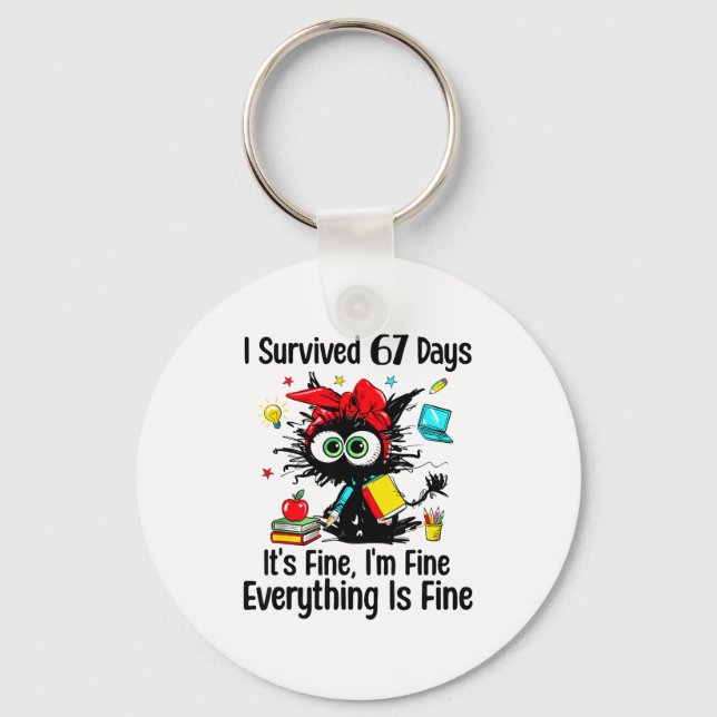 I Survived 67 Days Of School Teacher Students Cat  Key Ring (Front)