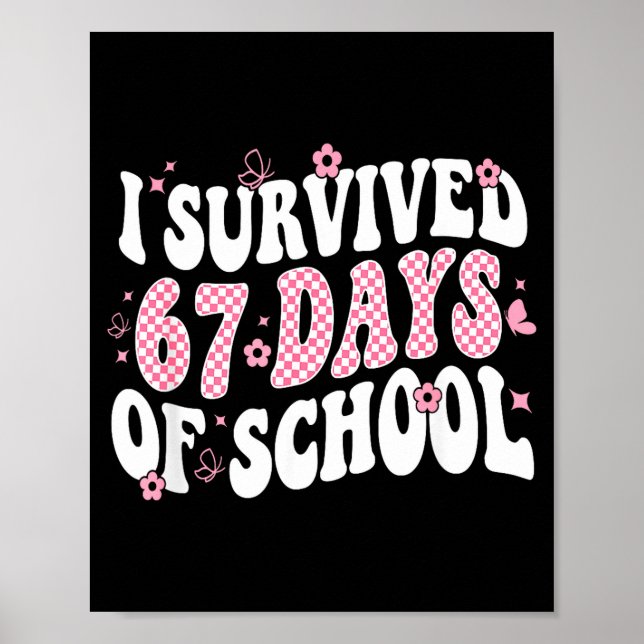 I Survived 67 Days Of School Teachers Kid 67 Slang Poster (Front)
