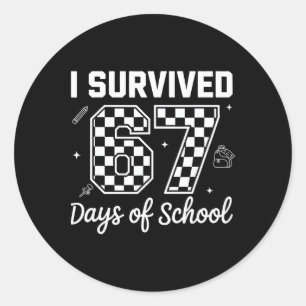 I Survived 67 Days Of School Teachers Kids Funny 6 Classic Round Sticker