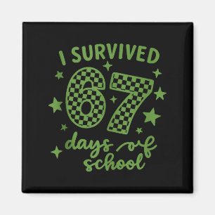 I Survived 67 Days Of School Teachers Student, Fun Magnet