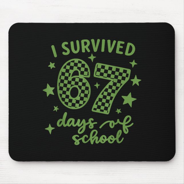 I Survived 67 Days Of School Teachers Student, Fun Mouse Mat (Front)