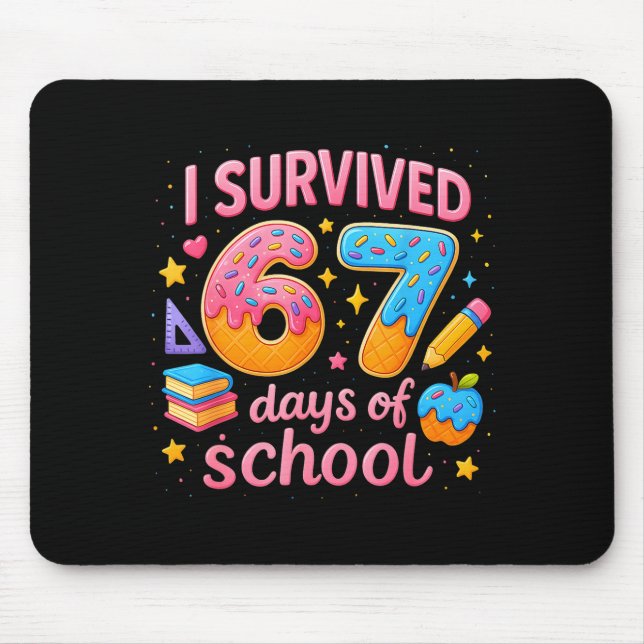 I Survived 67 Days Of School Teachers Student Six  Mouse Mat (Front)