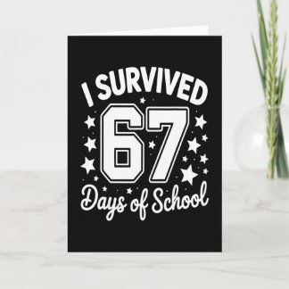 I Survived 67 Days Of School Teachers Students 1  Card