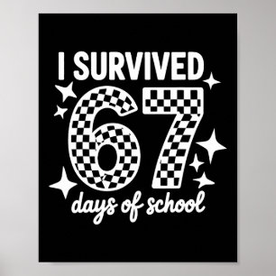 I Survived 67 Days Of School Teachers Students _2 Poster