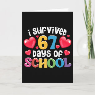 I Survived 67 Days Of School Teachers Students _3 Card