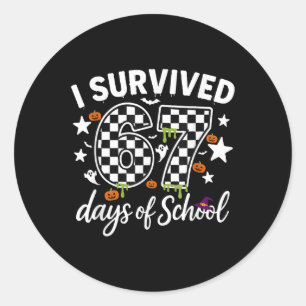 I Survived 67 Days Of School Teachers Students _4 Classic Round Sticker