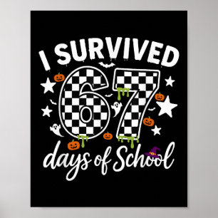 I Survived 67 Days Of School Teachers Students _4 Poster