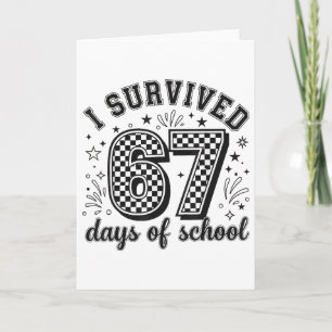 I Survived 67 Days Of School Teachers Students _5 Card