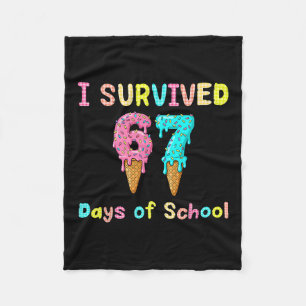 I Survived 67 Days Of School Teachers Students 67 Fleece Blanket