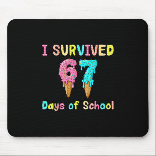 I Survived 67 Days Of School Teachers Students 67 Mouse Mat