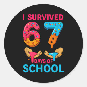 I Survived 67 Days Of School Teachers Students 6 7 Classic Round Sticker