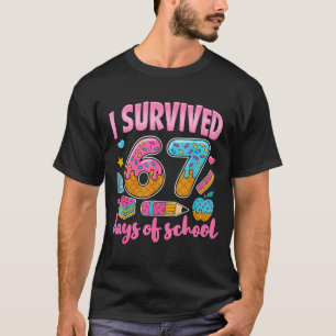 I Survived 67 Days Of School Teachers Students 6 7 T-Shirt