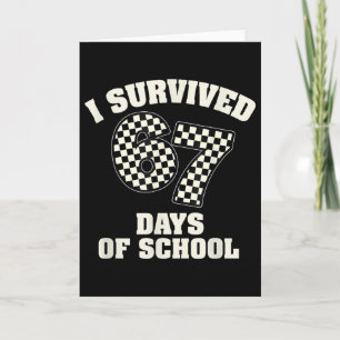 I Survived 67 Days Of School Teachers Students _7  Card