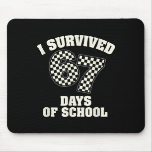 I Survived 67 Days Of School Teachers Students _7 Mouse Mat