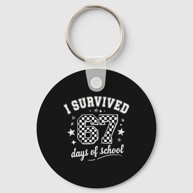 I Survived 67 Days Of School Teachers Students _9  Key Ring (Front)