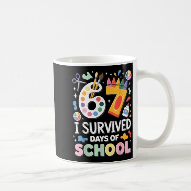 I Survived 67 Days Of School - Teachers Students A Coffee Mug (Right)