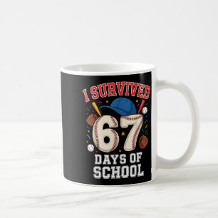 I Survived 67 Days Of School Teachers Students Bas Coffee Mug