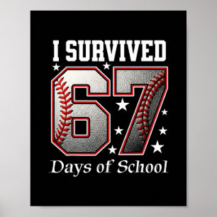 I Survived 67 Days Of School Teachers Students Bys Poster