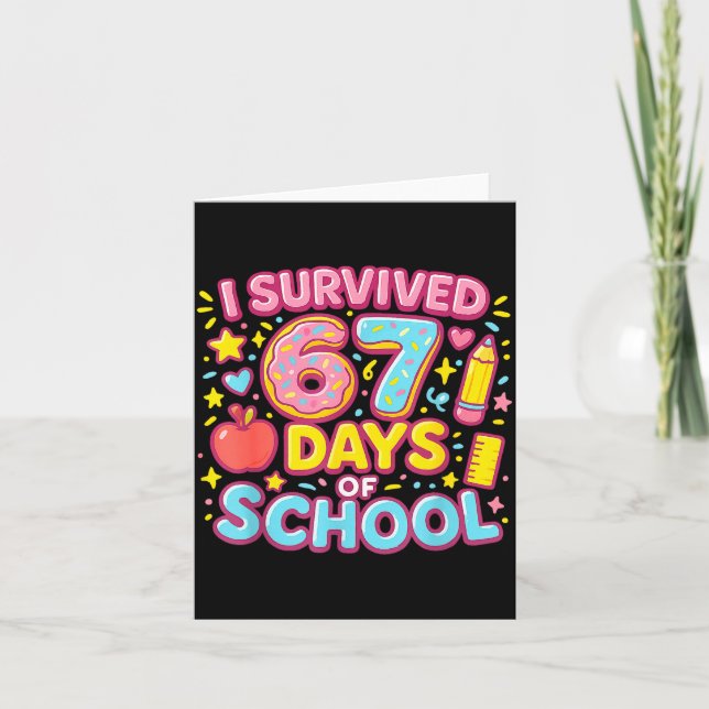 I Survived 67 Days Of School Teachers Students  Card (Front)