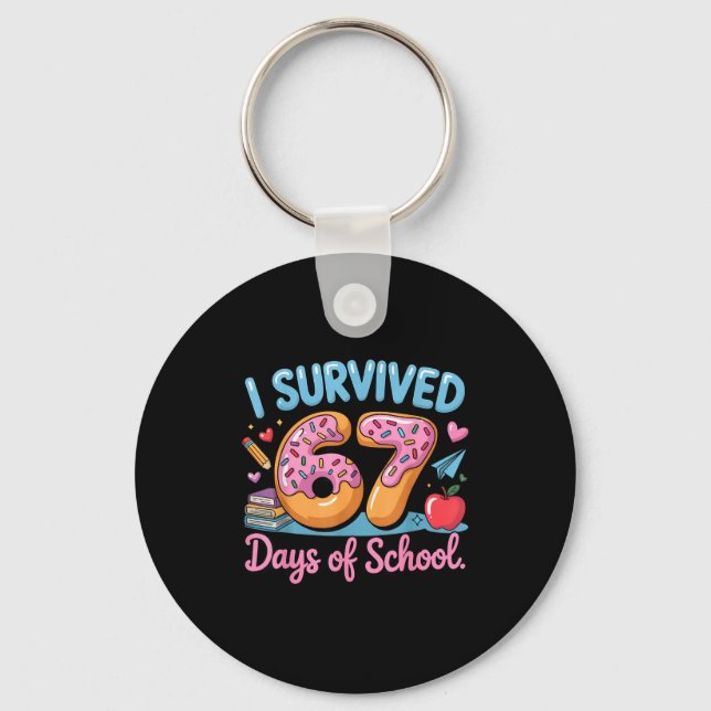 I Survived 67 Days Of School - Teachers Students D Key Ring (Front)