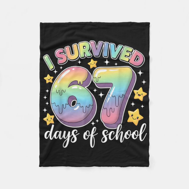 I Survived 67 Days Of School Teachers Students Fun Fleece Blanket (Front)