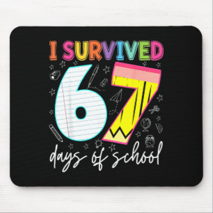 I Survived 67 Days Of School Teachers Students Fun Mouse Mat