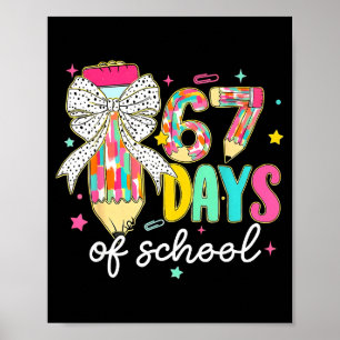 I Survived 67 Days Of School Teachers Students Fun Poster