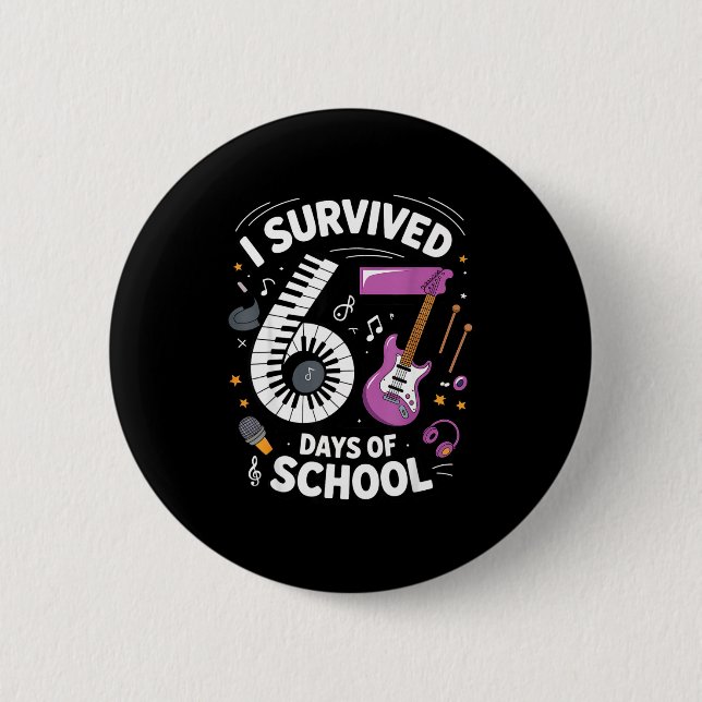 I Survived 67 Days Of School - Teachers Students M 6 Cm Round Badge (Front)