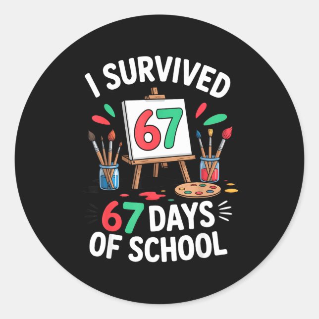 I Survived 67 Days Of School - Teachers Students M Classic Round Sticker (Front)